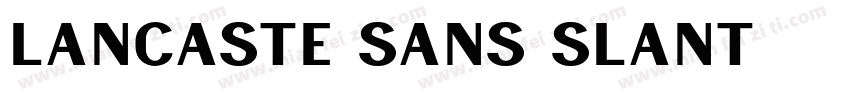 Lancaste Sans Slant字体转换